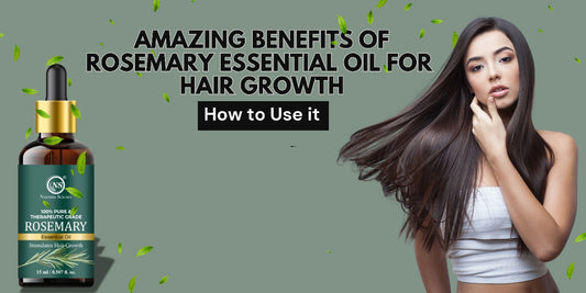 Know The Amazing Benefits of Rosemary Oil for Hair Growth & How to Use it